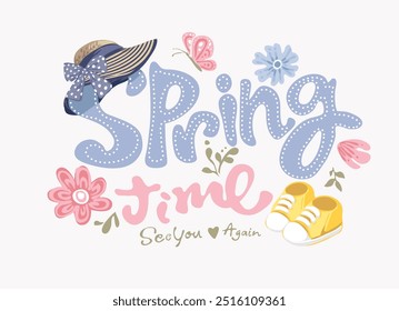 spring time calligraphy slogan with beach hat, sneaker and flowers cartoon vector illustration