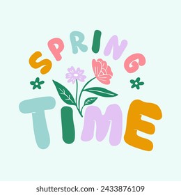 SPRING TIME, flower, Graphic design print t-shirts fashion, illustration, vector, posters, cards, stickers, mug