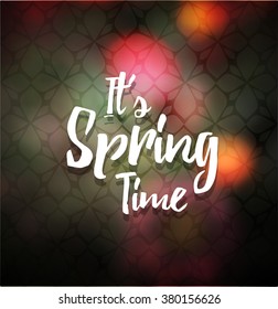 Its Spring Time. Hand-lettering typographic design on nature background