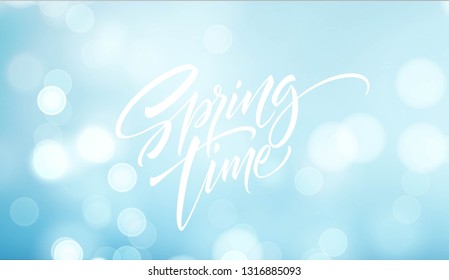 Spring time lettering. Beautiful spring background with bokeh and handwritten text. Vector illustration EPS10