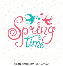 Spring time lettering. Calligraphy card with two birds.