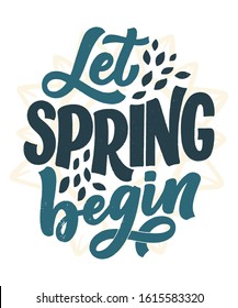 Spring time lettering greeting card. Fun season slogan. Typography poster or banner for promotion and sale design. Calligraphy print. Vector illustration