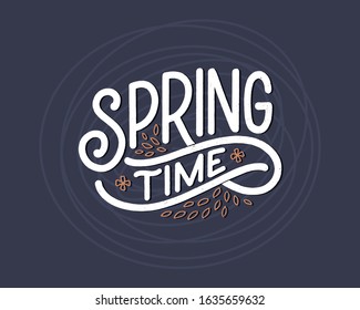 Spring time lettering greeting card. Fun season slogan. Typography poster or banner for promotion and sale design. Calligraphy print. Vector illustration