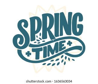 Spring time lettering greeting card. Fun season slogan. Typography poster or banner for promotion and sale design. Calligraphy print. Vector illustration