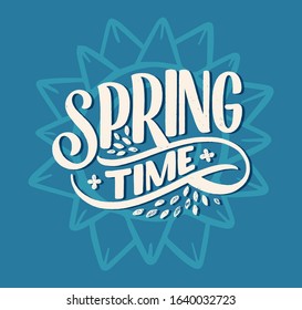 Spring time lettering greeting card. Fun season slogan. Typography poster or banner for promotion and sale design. Calligraphy print. Vector illustration