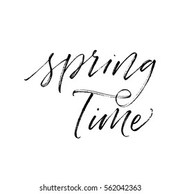 Spring time postcard. Seasonal phrase. Ink illustration. Modern brush calligraphy. Isolated on white background. 