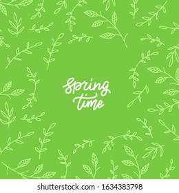 Spring time. Simple doodle lettering. Hand drawn vector combination of a word with branches and leaves. Ideal fresh line design