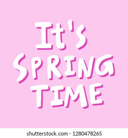 It's spring time. Sticker for social media content. Vector hand drawn illustration design. Bubble pop art comic style poster, t shirt print, post card, video blog cover