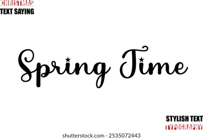 Spring Time Spring Time Stylish Calligraphic Lettering Inspirational Christmas Text Quote