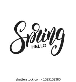 Spring. Trendy script lettering design Hello Spring. 