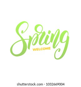 Spring. Trendy script lettering design Weclome Spring.