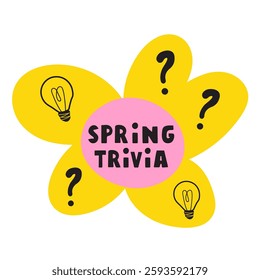 Spring trivia. Flower. Cute design. Vector illustration on white background.