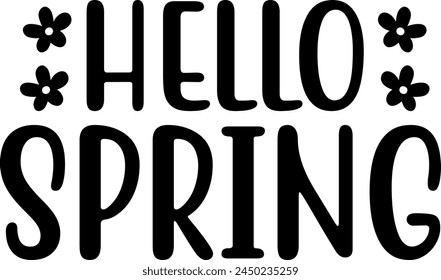 Spring typography design on plain white transparent isolated background for card, shirt, hoodie, sweatshirt, apparel, tag, mug, icon, poster or badge