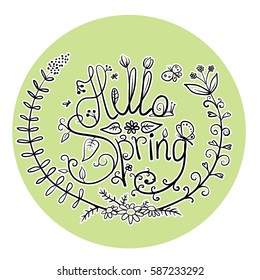 Spring vector illustration with an inscription. Hello spring lettering inscribed in a circle. Figure with stylized flowers.