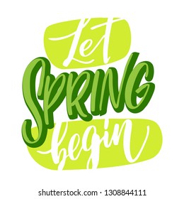 Spring vector illustration on white background. Hand lettering for inspirational poster, card etc. Motivational quote typography design