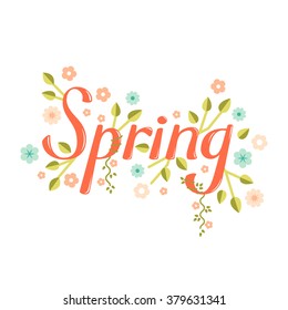 "Spring" vector lettering isolated on white background. Text vector illustration. Word  and flowers. Season greeting poster.