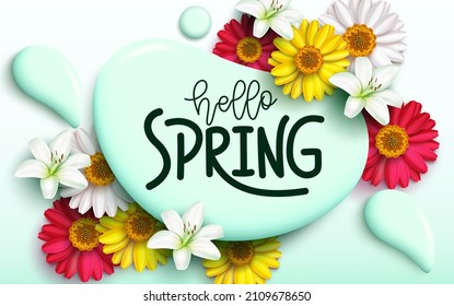 Spring vector template design. Hello spring typography text in water splash with colorful daisy and lily flowers element for bloom season abstract shape greeting decoration. Vector illustration.
