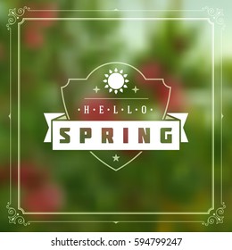 Spring Vector Typographic Greeting Card or Poster Design. Beautiful Blurred Lights with Bokeh. Spring Badge vector illustration.