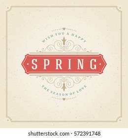 Spring Vector Typographic Poster or Greeting Card Design. Retro Style and Flower. Spring Badge vector illustration.
