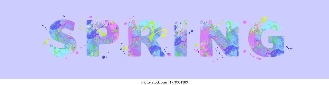 Spring. Vector typography inscription with multicolored spots of paint on a lilac background, design for banner, flyer, tag, decoration, poster or invitation, label for season fashion collection.