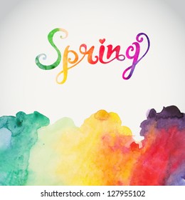 "Spring" vector watercolor lettering. Abstract hand drawn watercolor background,vector illustration. Watercolor composition for scrapbook elements with empty space for text message.