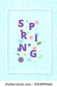 Spring vertical card. Lettering with flowers on textured background. Vector illustration.