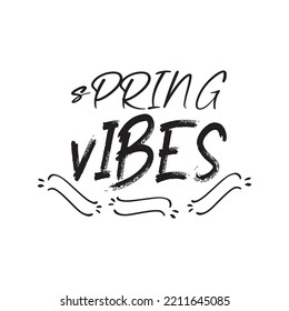 Spring Vibes Black Letter Quote