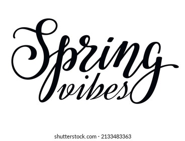 Spring vibes black lettering phrase. Vector illustration.