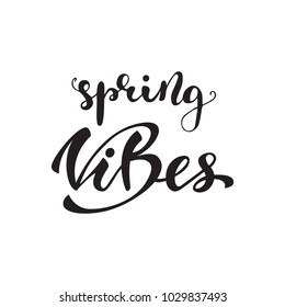 "Spring vibes" lettering composition. Vector illustration.