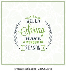 Spring Vintage Retro Style Typographic Badge or Label. Spring Vector Illustration. Hello Spring. Greeting Card Design