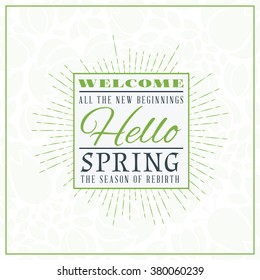 Spring Vintage Retro Style Typographic Badge or Label. Spring Vector Illustration. Hello Spring. Greeting Card Design