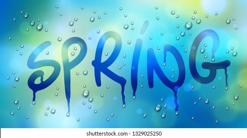 Spring word drawn on a window over blurred background and water rain drops, vector realistic illustration.