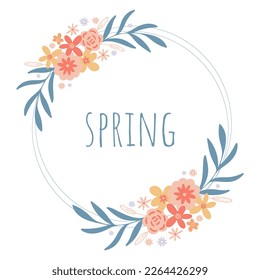 Spring Wreath with floral compositions and word spring. Postcard with flowers, foliage and herbs. Floral botanical frame in rustic style, vector illustration