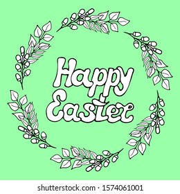 Spring wreath and Happy Easter "hand-drawn text. Green isolated background. Design for poster, postcard, print. Stock Vector illustration