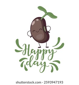 Springs lettering with a picture of cute bean character and the inscription - Happy day. For the design of posters, banners, congratulations, for prints on t-shirts, covers, mugs, pillows.