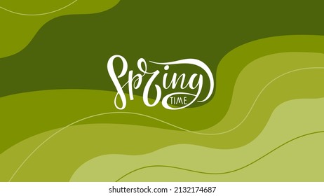 Springtime calligraphy lettering on Abstract Spring, green nature background. Green wavy lines. Colored Ecology wave background template for, pack design, print design, poster, web banner