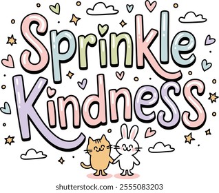 Sprinkle Kindness Cartoon Design with Cute Cat, Bunny, and Heart Elements. Tee Shirt Design