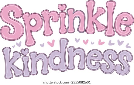 Sprinkle Kindness Graphic Design with Heart and Love Elements