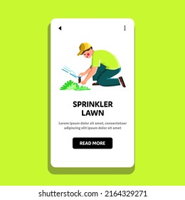 Sprinkler Lawn Tool Adjusting Gardener Vector. Sprinkler Lawn Equipment Installing Young Man In Garden Or Backyard. Character Guy Watering Green Grass Web Flat Cartoon Illustration