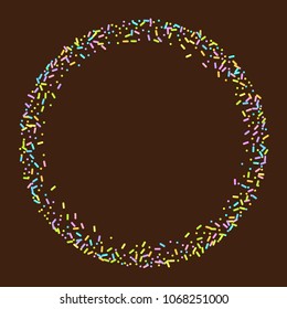 Sprinkles grainy. Sweet confetti on chocolate glaze background. Cupcake, donuts, dessert, sugar, bakery background. Vector Illustration for holiday designs, party, birthday, wedding invitation.