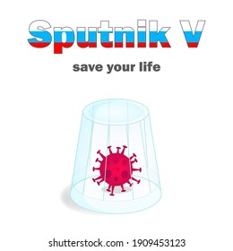 Sputnik V save your life phrase and coronavirus under a glass illustration isolated on white