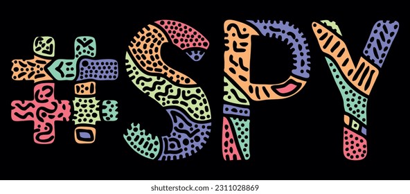 SPY Hashtag. Multicolored bright isolate curves doodle letters with ornament. Popular Hashtag #SPY for social network, web resources, mobile apps.