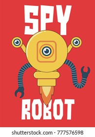 Spy Robot. Illustration for t-shirt and other uses