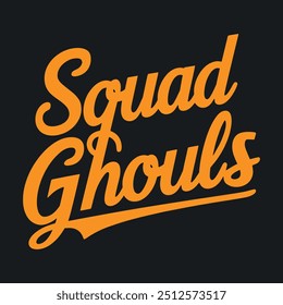 Squad ghouls t shirt design, T shirt  design, typography t shirt design, vector design.