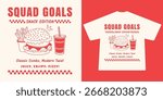 Squad Goals Snack Edition Burger Fries and Soda Retro Fast Food Vector Illustration