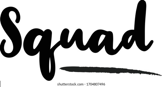 Squad Typography. Handwritten phrase. Inspiration graphic design, 
Cool simple vector sign.