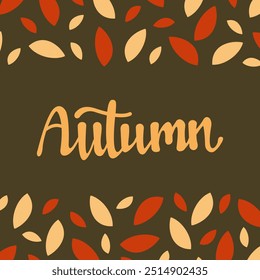 Square Autumn banner in shades of yellow, earthy, green, orange. Leaf fall. Autumn lettering. Eps10.