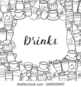 Square background with different hand drawn uncolored liquid drinks and lettering. Detailed frame design. Used clipping mask.