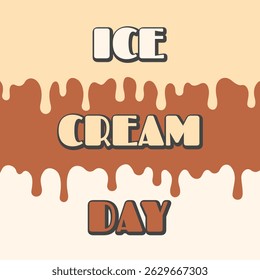 Square background with hand drawn layers of drops of ice cream, chocolate, glaze, topping, vanilla, creme brulee, caramel flavor. Ice cream day. Long drop, dripping drip from dessert, gelato. EPS10