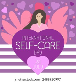 Square banner with young woman with heart. Poster in pink and purple colors for social media, web background. Illustration with hearts and woman. International Self-care day 24 July. Love yourself.